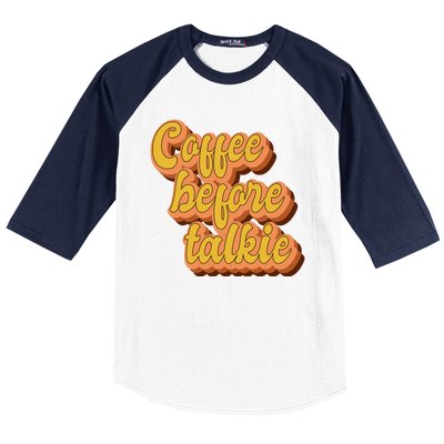 Funny Humor Coffee Before Talkie Baseball Sleeve Shirt