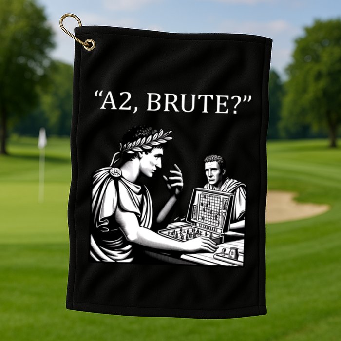 Funny History Caesar And Brutus Board Game Meme Golf Towel