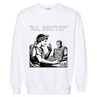 Funny History Caesar And Brutus Board Game Meme Garment-Dyed Sweatshirt