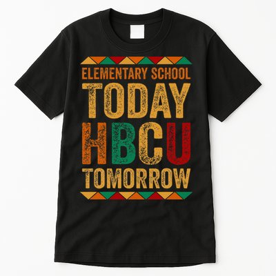 Future Hbcu College Elementary School Today Hbcu Tomorrow Tall T-Shirt