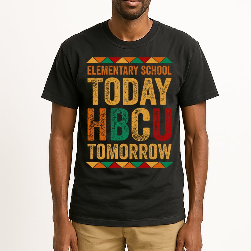 Future Hbcu College Elementary School Today Hbcu Tomorrow Tall T-Shirt
