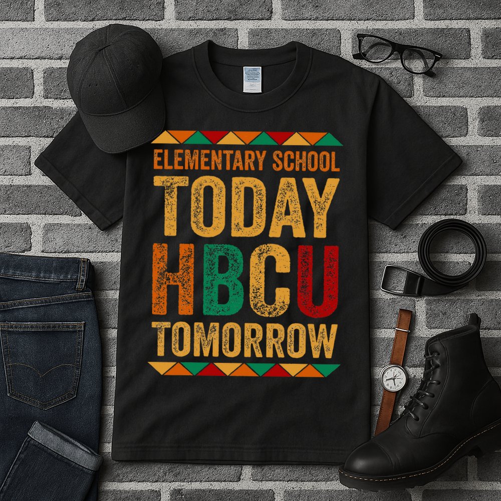Future Hbcu College Elementary School Today Hbcu Tomorrow Tall T-Shirt