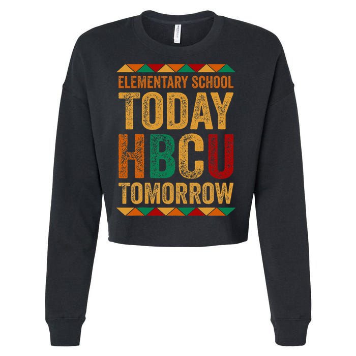 Future Hbcu College Elementary School Today Hbcu Tomorrow Cropped Pullover Crew