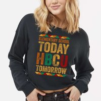 Future Hbcu College Elementary School Today Hbcu Tomorrow Cropped Pullover Crew