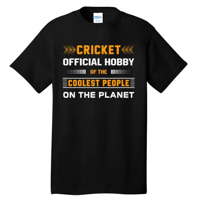 Funny Hobby Cricket For Cricket Lovers Players Tall T-Shirt