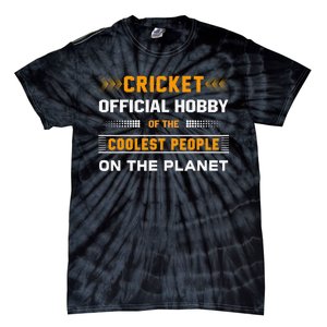 Funny Hobby Cricket For Cricket Lovers Players Tie-Dye T-Shirt