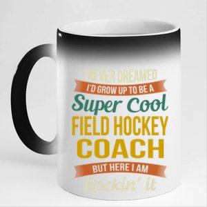 Field Hockey Coach Funny Thank You Funny Gift Appreciation Gift 11oz Black Color Changing Mug