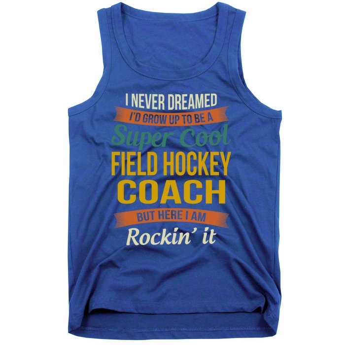 Field Hockey Coach Funny Thank You Funny Gift Appreciation Gift Tank Top