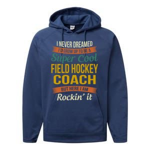 Field Hockey Coach Funny Thank You Funny Gift Appreciation Gift Performance Fleece Hoodie