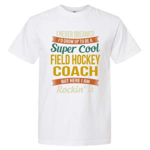 Field Hockey Coach Funny Thank You Funny Gift Appreciation Gift Garment-Dyed Heavyweight T-Shirt