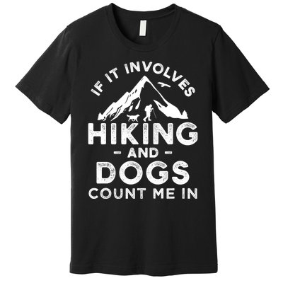 Funny Hiking Camping Dog Lovers Premium T-Shirt