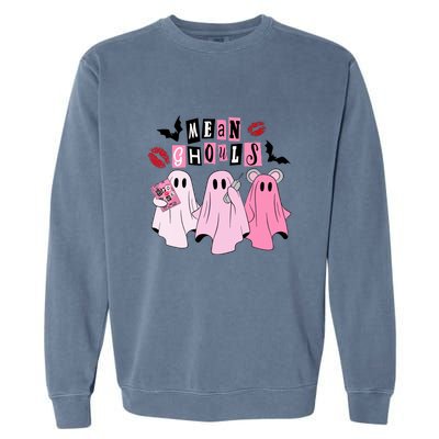 Funny Halloween Cute Ghost Mean Ghouls Spooky Season Gift Garment-Dyed Sweatshirt