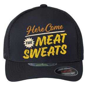 Funny Here Come The Meat Sweats Flexfit Unipanel Trucker Cap