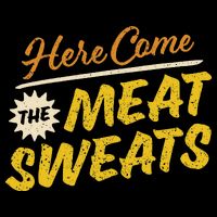 Funny Here Come The Meat Sweats Tall T-Shirt