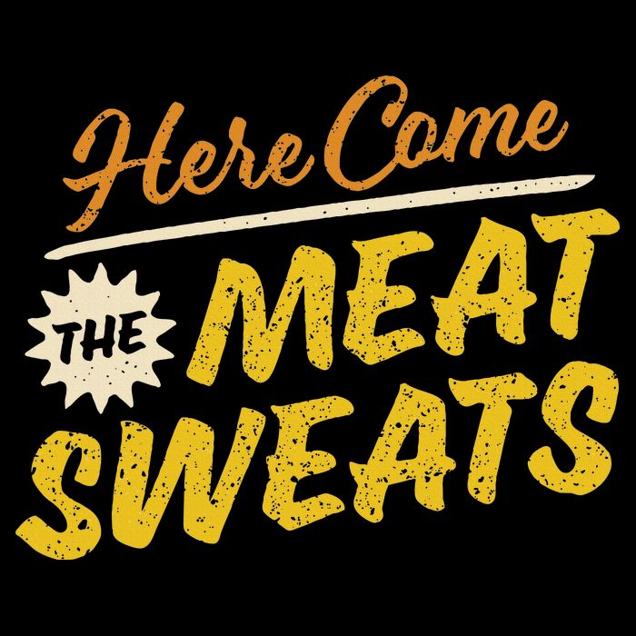 Funny Here Come The Meat Sweats Tall T-Shirt