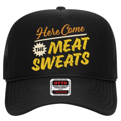 Funny Here Come The Meat Sweats Trucker Hat