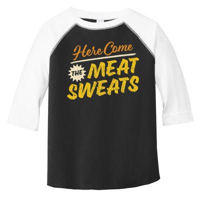 Funny Here Come The Meat Sweats Toddler Fine Jersey T-Shirt