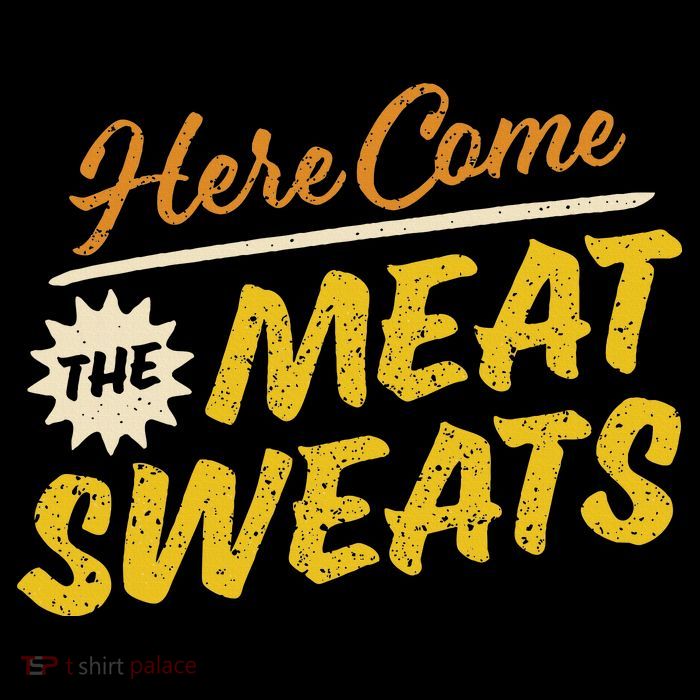 Funny Here Come The Meat Sweats Tank Top