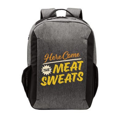 Funny Here Come The Meat Sweats Vector Backpack