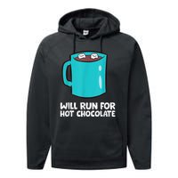 Funny Hot Chocolate Lover Will Run For Hot Chocolate Performance Fleece Hoodie