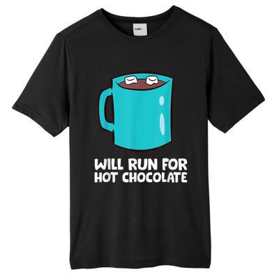 Funny Hot Chocolate Lover Will Run For Hot Chocolate Tall Fusion ChromaSoft Performance T-Shirt