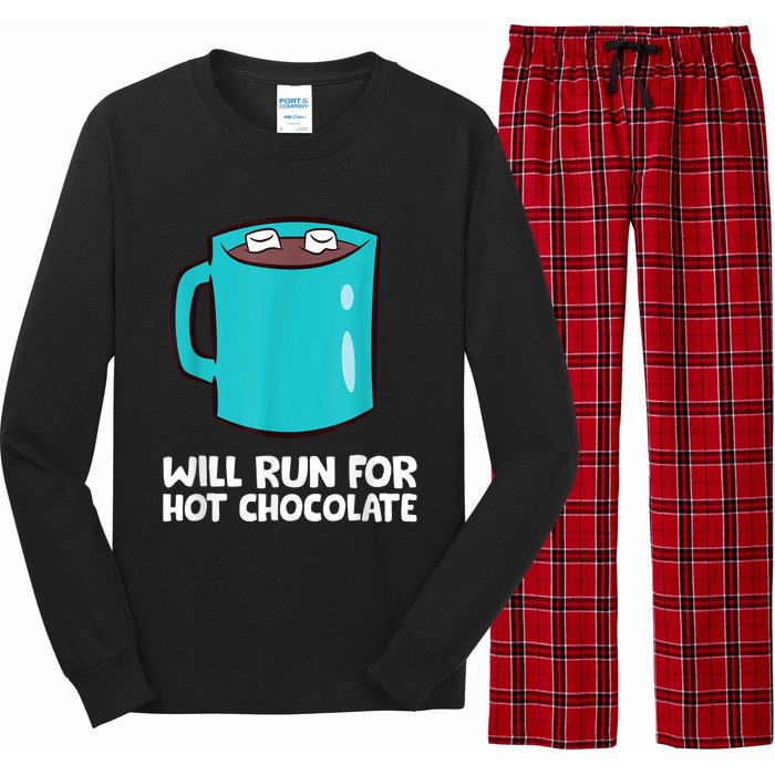 Funny Hot Chocolate Lover Will Run For Hot Chocolate Long Sleeve Pajama Set