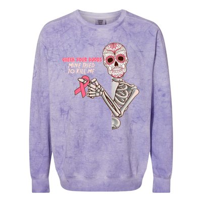 Funny Halloween Check Your Boobs Mine Tired To Kill Me Breast Cancer Awareness Colorblast Crewneck Sweatshirt