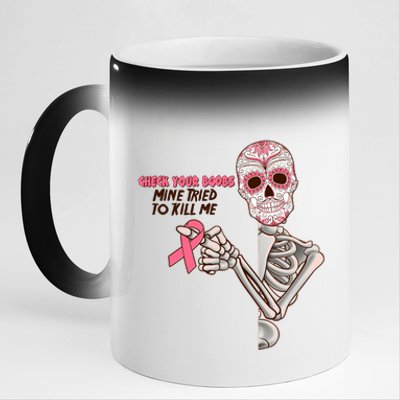 Funny Halloween Check Your Boobs Mine Tired To Kill Me Breast Cancer Awareness 11oz Black Color Changing Mug