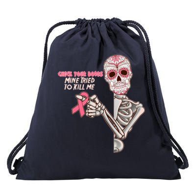 Funny Halloween Check Your Boobs Mine Tired To Kill Me Breast Cancer Awareness Drawstring Bag