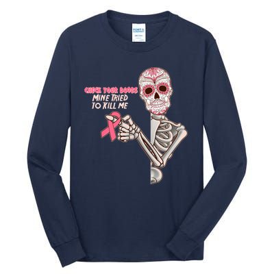 Funny Halloween Check Your Boobs Mine Tired To Kill Me Breast Cancer Awareness Tall Long Sleeve T-Shirt