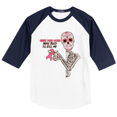 Funny Halloween Check Your Boobs Mine Tired To Kill Me Breast Cancer Awareness Baseball Sleeve Shirt