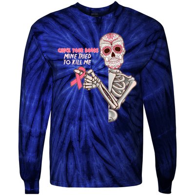 Funny Halloween Check Your Boobs Mine Tired To Kill Me Breast Cancer Awareness Tie-Dye Long Sleeve Shirt