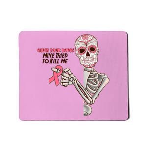 Funny Halloween Check Your Boobs Mine Tired To Kill Me Breast Cancer Awareness Mousepad