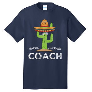 Fun Hilarious Coaching Humor Funny Saying Coach Tall T-Shirt