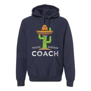 Fun Hilarious Coaching Humor Funny Saying Coach Premium Hoodie