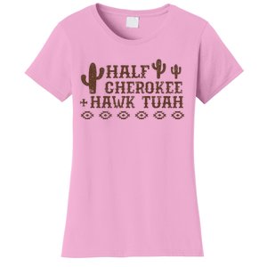 Funny Half Cherokee Native Pride Hawk Tush Women's T-Shirt