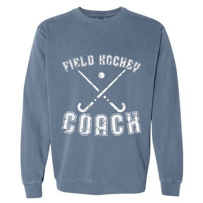 Field Hockey Coach Gifts Distressed Field Hockey Coach Garment-Dyed Sweatshirt