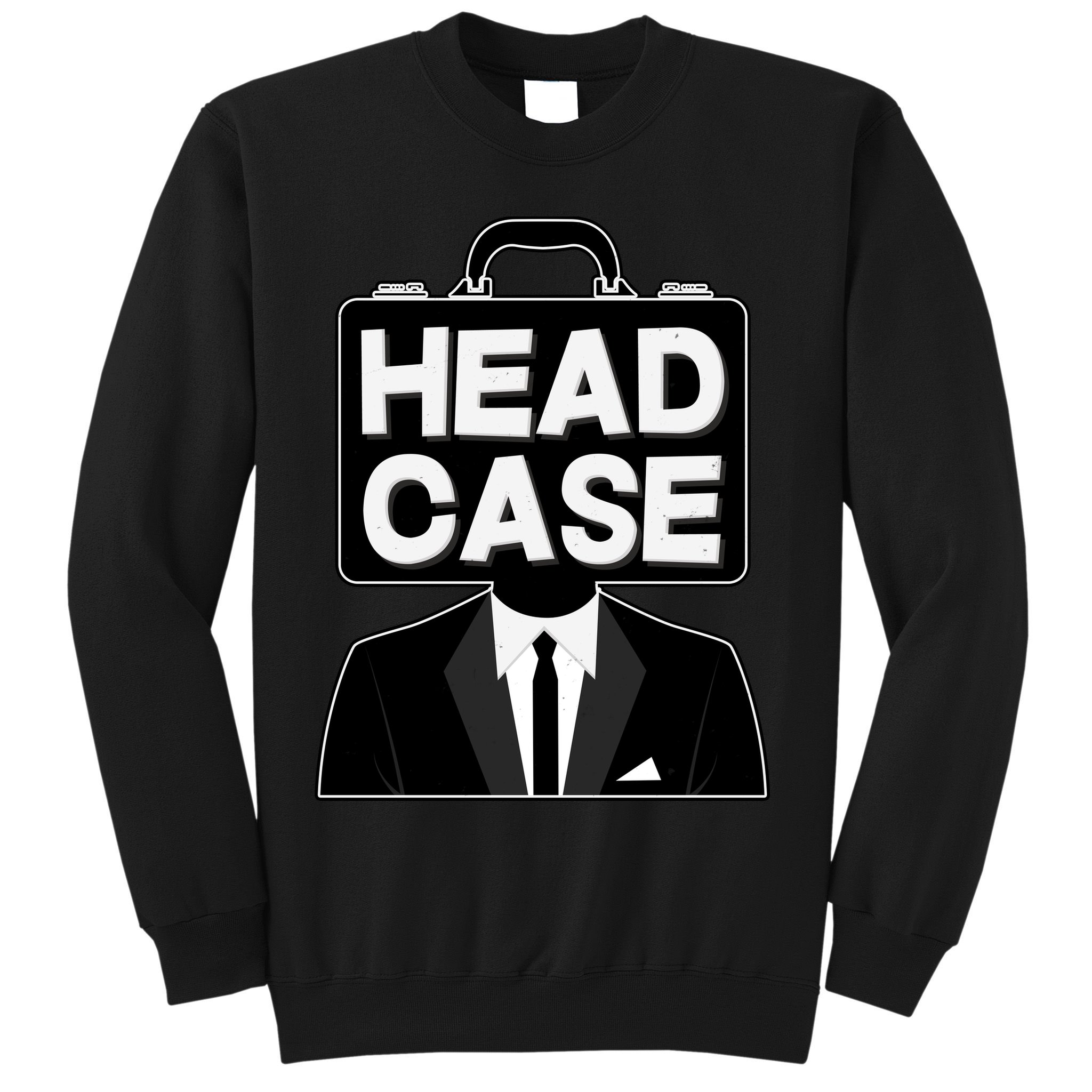 Funny Head Case Man Sweatshirt