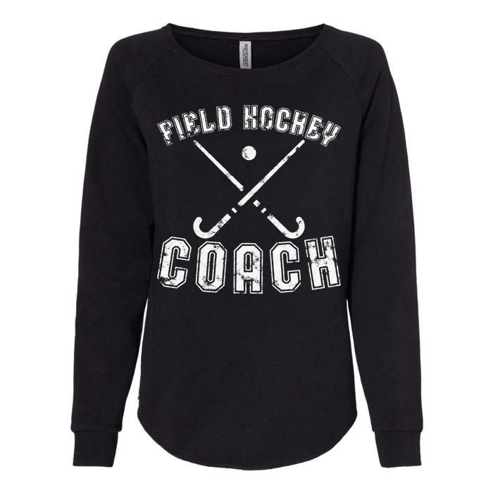 Field Hockey Coach Gifts Distressed Field Hockey Coach Womens California Wash Sweatshirt