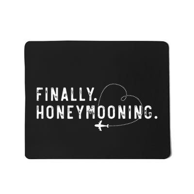Finally Honeymooning Couples Honeymoon Matching Honeymoonin Mousepad