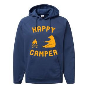 Funny Happy Camper Gift With Bear And Bonfire Gift Performance Fleece Hoodie