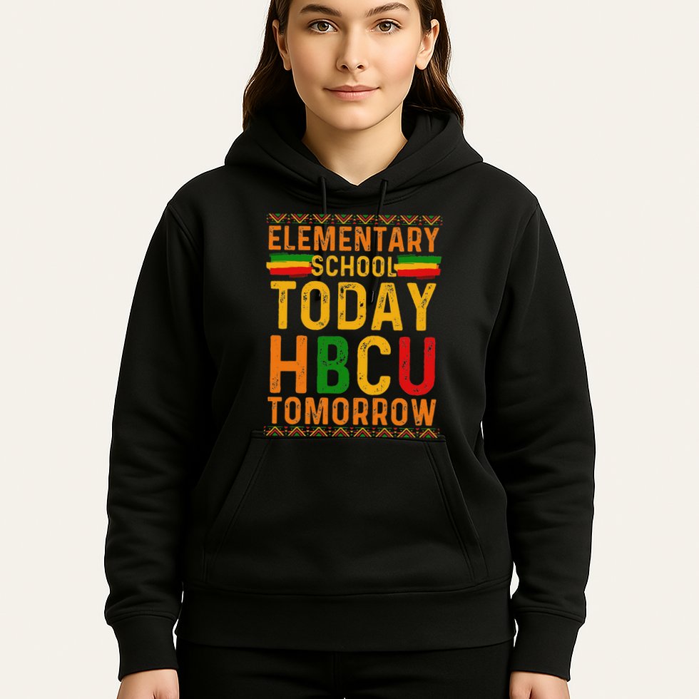 Future Hbcu College Elementary School Today Hbcu Tomorrow Hoodie
