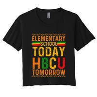 Future Hbcu College Elementary School Today Hbcu Tomorrow Women's Crop Top Tee