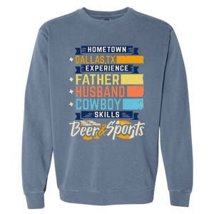 Father Husband Cowboy Beer Sports Dallas TX Dad Fathers Day Garment-Dyed Sweatshirt