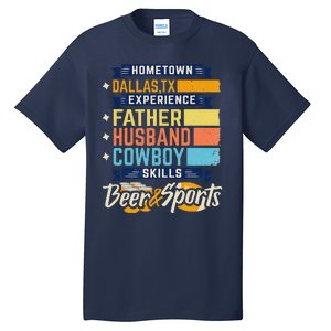 Father Husband Cowboy Beer Sports Dallas TX Dad Fathers Day Tall T-Shirt