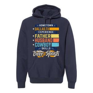 Father Husband Cowboy Beer Sports Dallas TX Dad Fathers Day Premium Hoodie