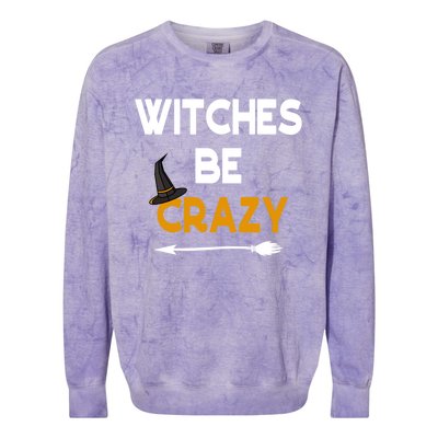 Funny Halloween Couples Costume Witches Be Crazy Gift Colorblast Crewneck Sweatshirt