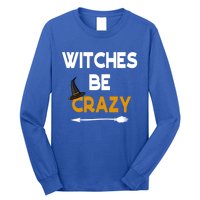 Funny Halloween Couples Costume Witches Be Crazy Gift Long Sleeve Shirt