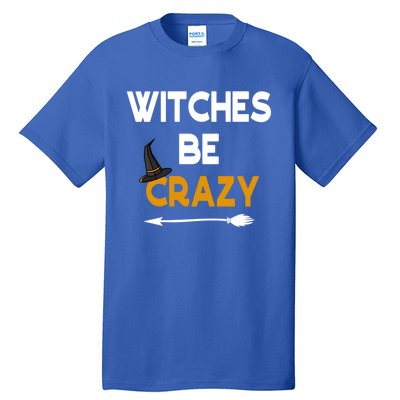 Funny Halloween Couples Costume Witches Be Crazy Gift Tall T-Shirt