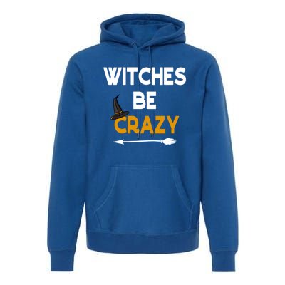 Funny Halloween Couples Costume Witches Be Crazy Gift Premium Hoodie